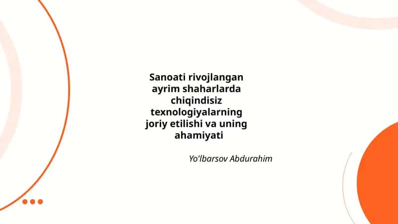 Sanoati rivojlangan shaharlarda chiqindisiz texnologiyalar tushunchasi va nazariy asoslari 1