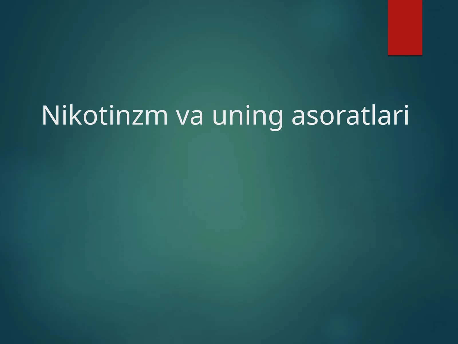 Nikotinzm va uning asoratlari 1