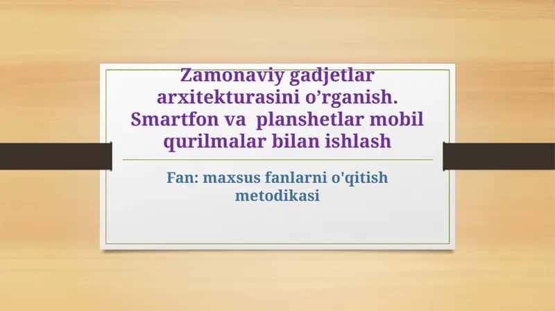 Zamonaviy gadgetlar arxitekturasi 1