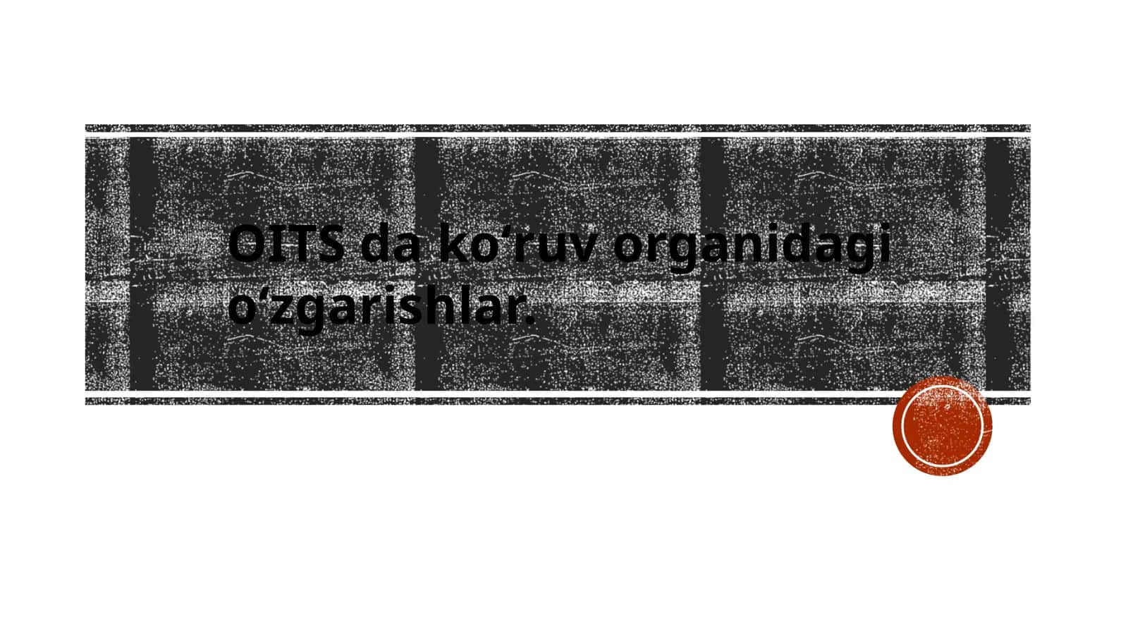 OITS da koʻruv organidagi oʻzgarishlar 1