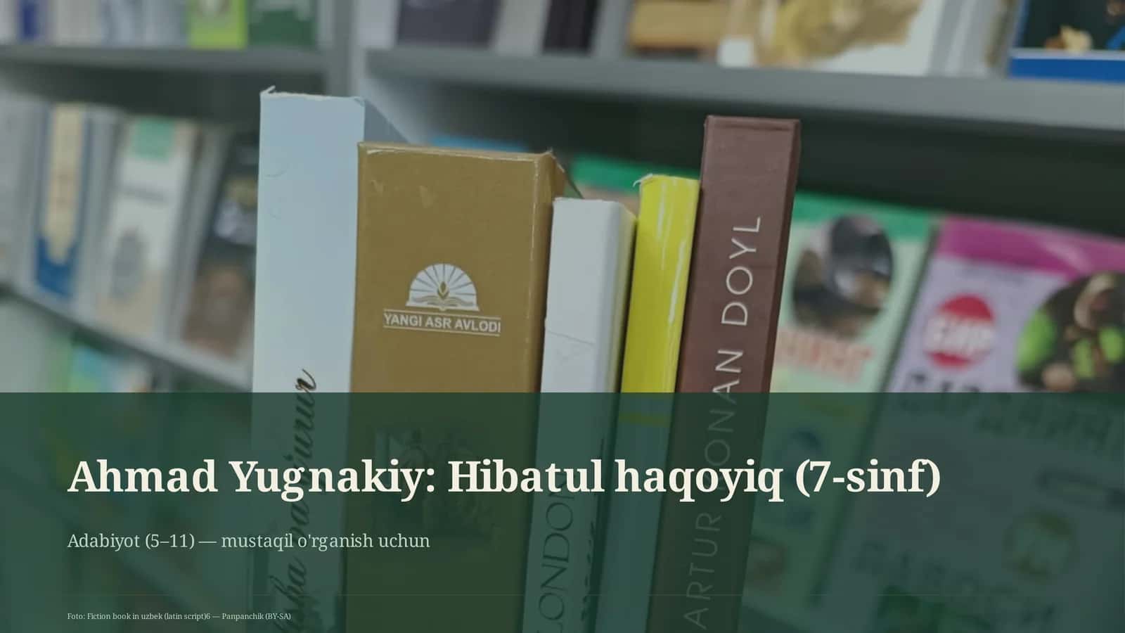 Ahmad Yugnakiy: Hibatul haqoyiq (7-sinf) 1