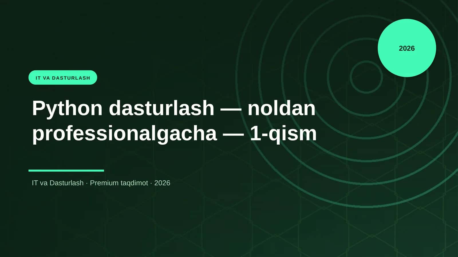 Python dasturlash — noldan professionalgacha — 1-qism 1