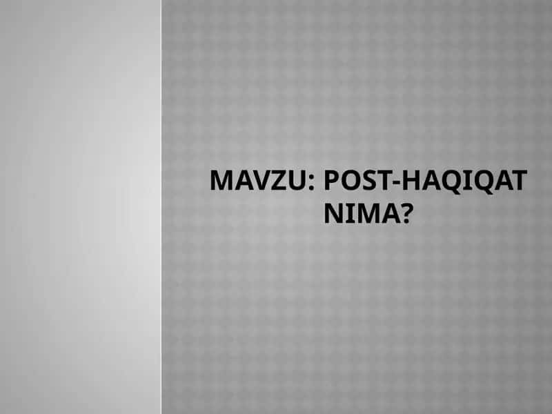 Post-haqiqat nima? 1