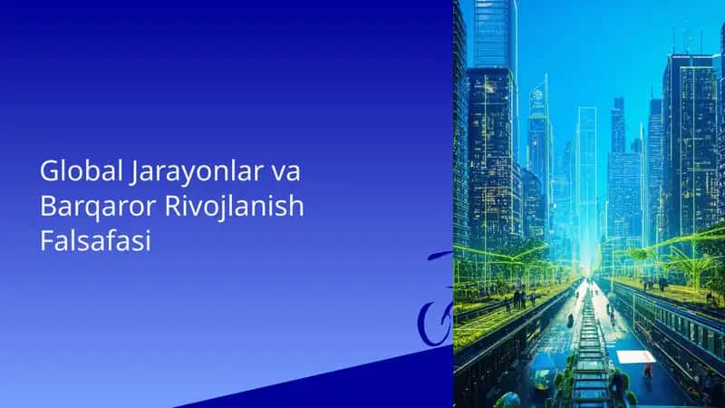 Global Jarayonlar va Barqaror Rivojlanish Falsafasi 1