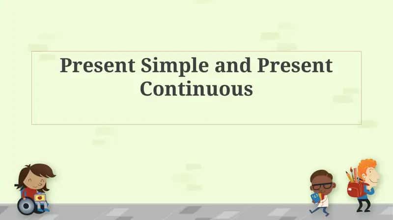 Present Simple and Present Continuous 1
