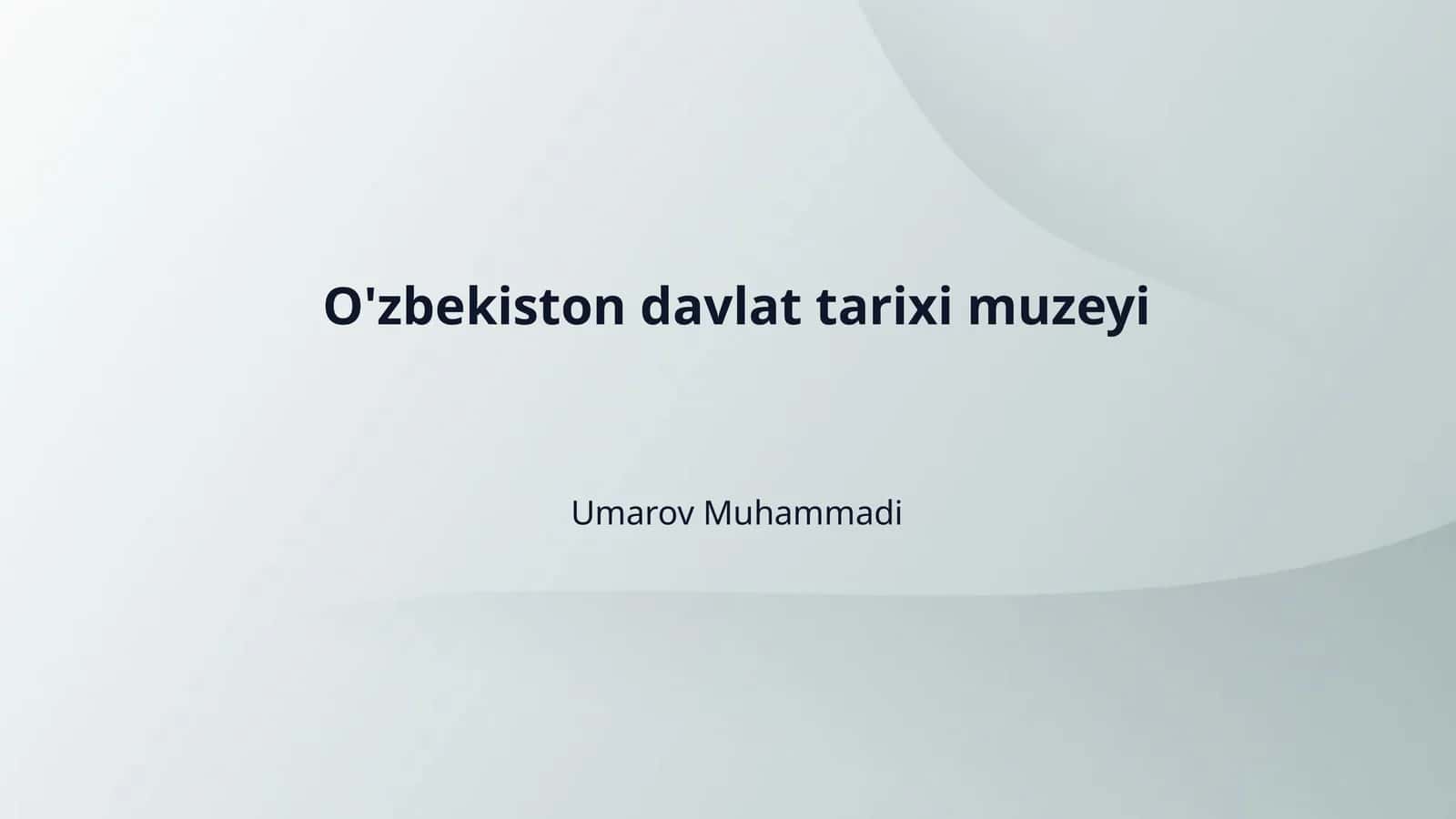 O'zbekiston davlat tarixi muzeyi 1