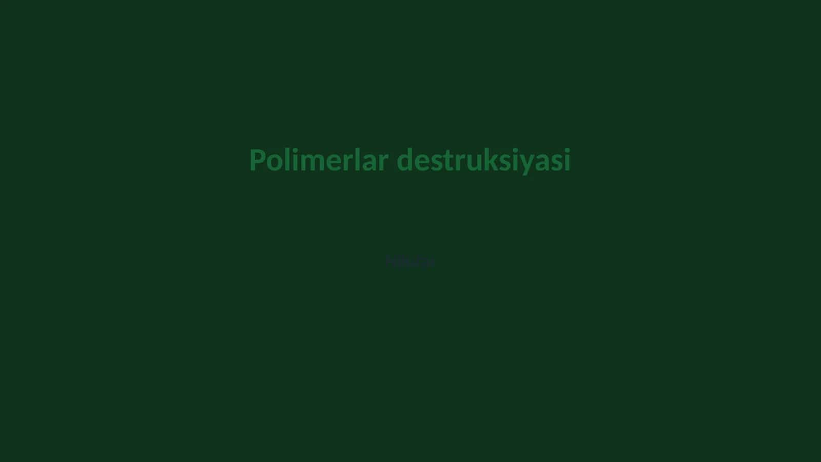 Polimerlar destruksiyasi 1