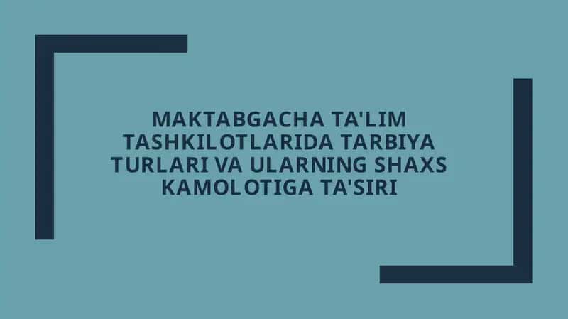 MaktabgachaTa'lim Tashkilotlarida Tarbiya Turlari va Ularning Shaxs Kamolotiga Ta'siri 1