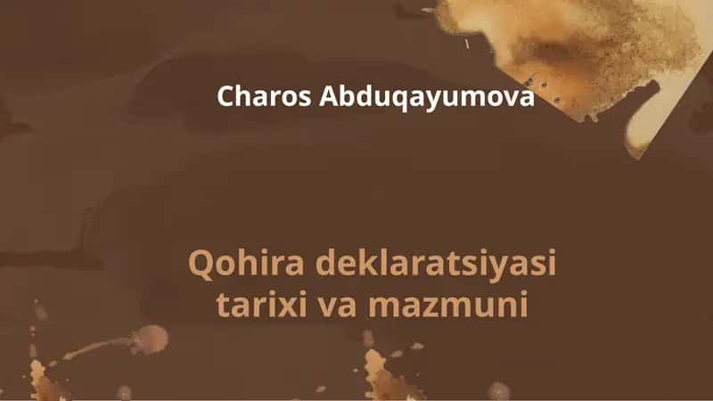 Qohira deklaratsiyasi tarixi va mazmuni 1