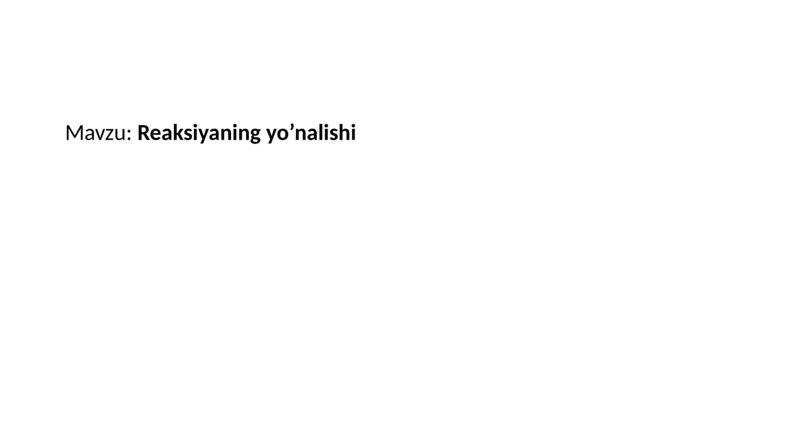 Reaksiyaning yo’nalishi 1