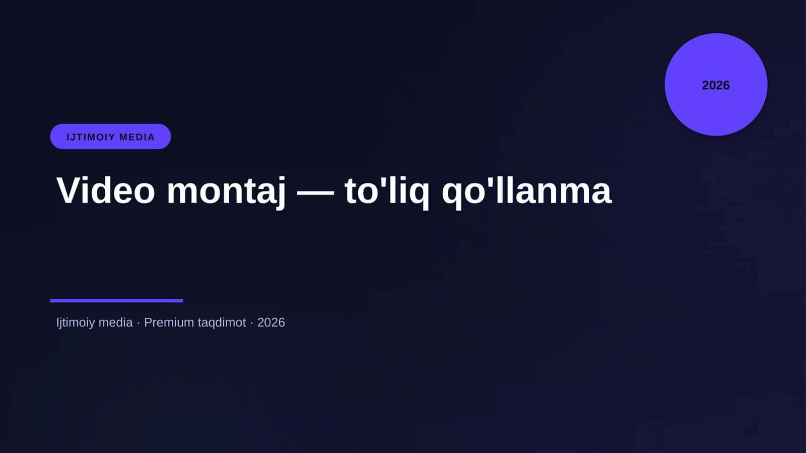 Video montaj — to'liq qo'llanma 1