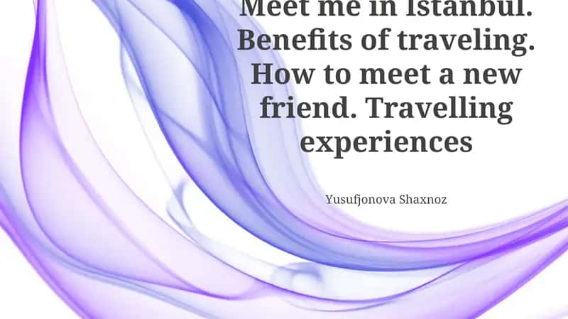 Istanbul: A Gateway to Friendship 1