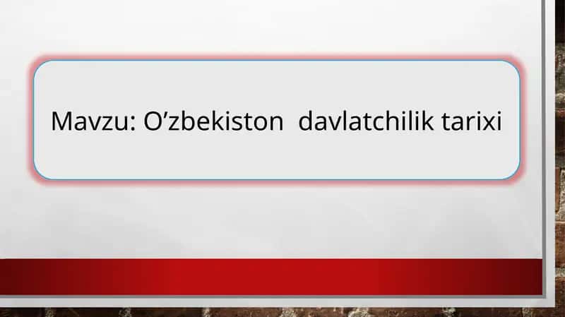O’zbekiston  davlatchilik tarixi 1
