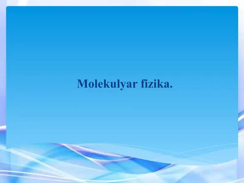 Molekulyar fizika 1