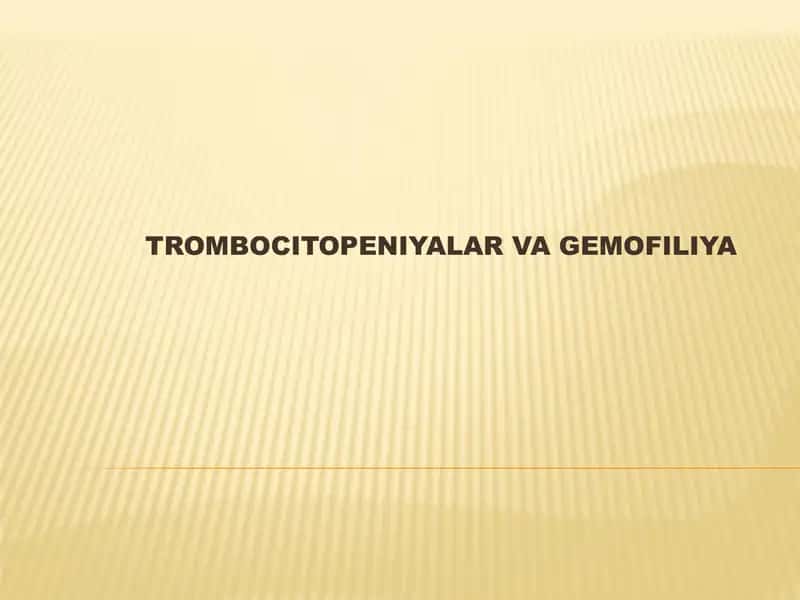 TROMBOCITOPENIYALAR VA GEMOFILIYA 1