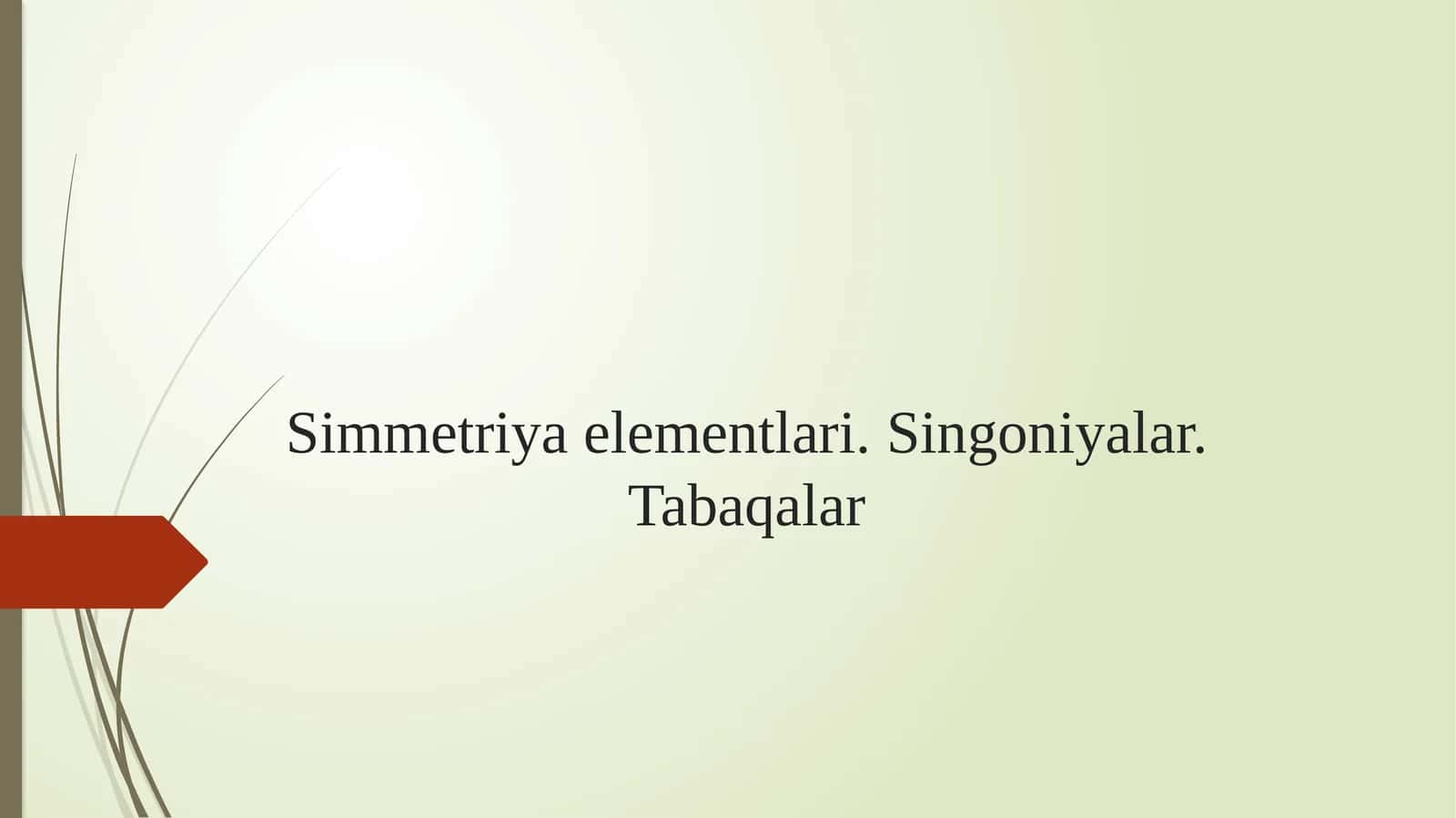 Simmetriyaelementlari.Singoniyalar.Tabaqalar 1