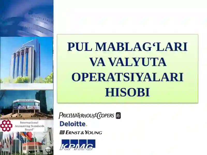Pulmablag‘lari va Valyuta Operatsiyalari Hisobi
