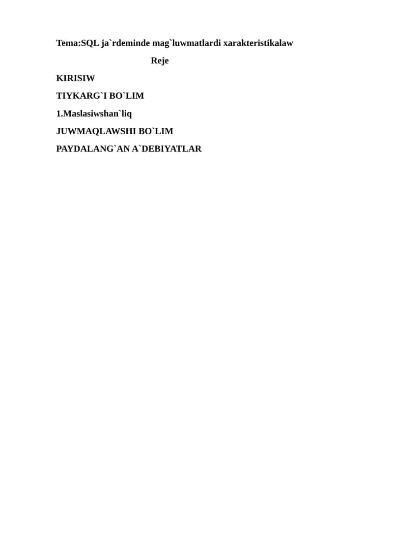 SQL ja`rdeminde mag`luwmatlardi xarakteristikalaw 1