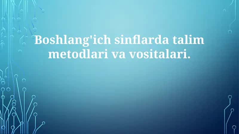 Boshlang'ich sinflarda ta'lim uslublari 1