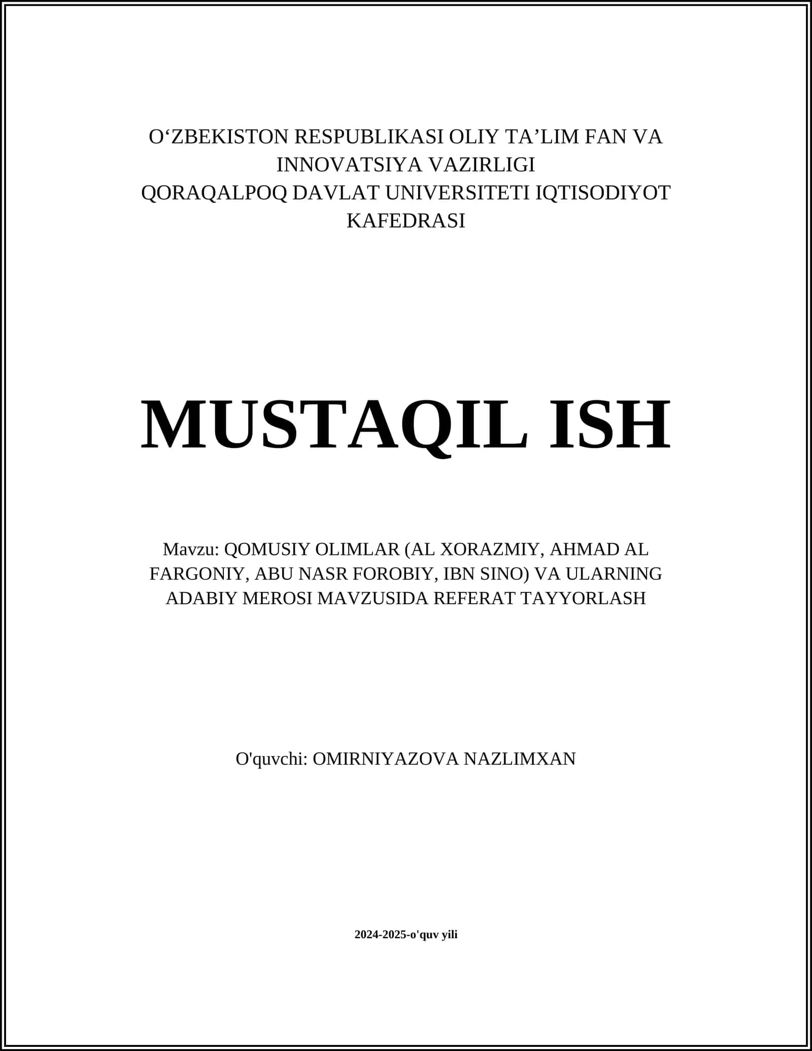 QOMUSIY OLIMLAR (AL XORAZMIY, AHMAD AL FARGONIY, ABU NASR FOROBIY, IBN SINO) VA ULARNING ADABIY MEROSI MAVZUSIDA REFERAT TAYYORLASH 1