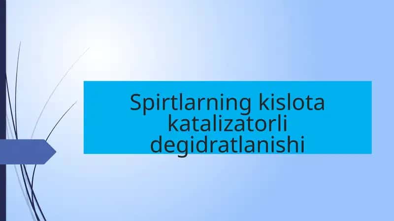 Spirtlarning kislota katalizatorli degidrotatsiyasi 1