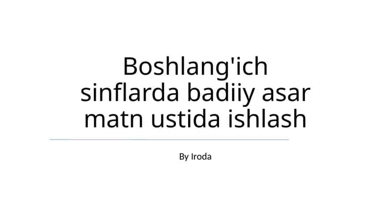 Badiiy asar matn ustida ishlash 1