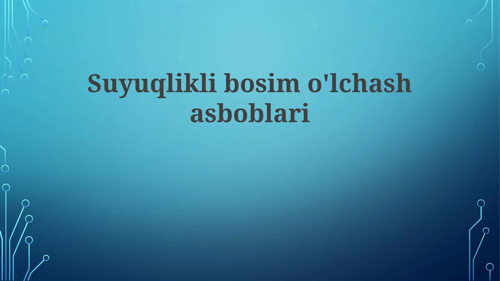 Suyuqlik bosimini o'lchash asboblari 1