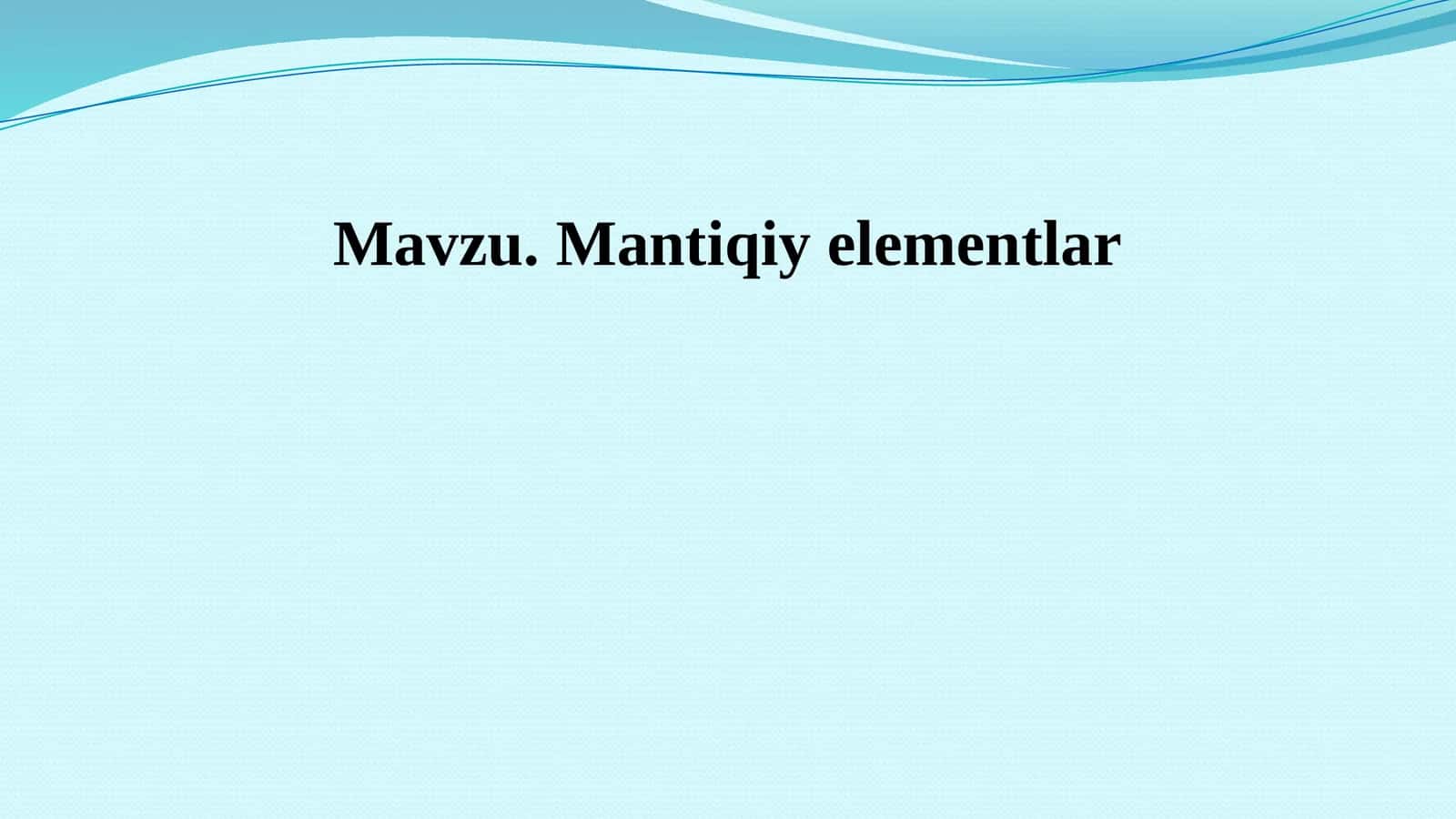 Mantiqiy elementlar 1
