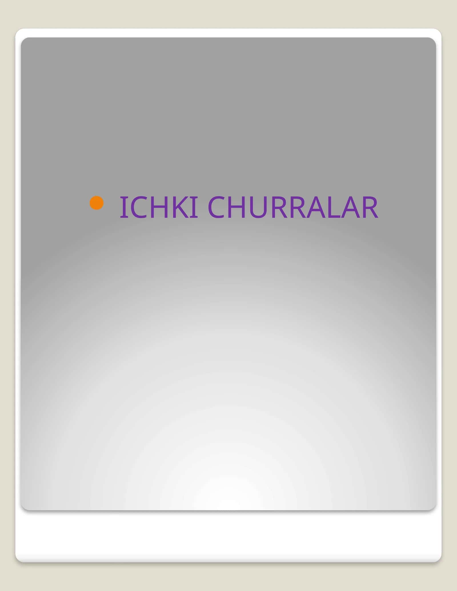 ICHKI CHURRALAR 1