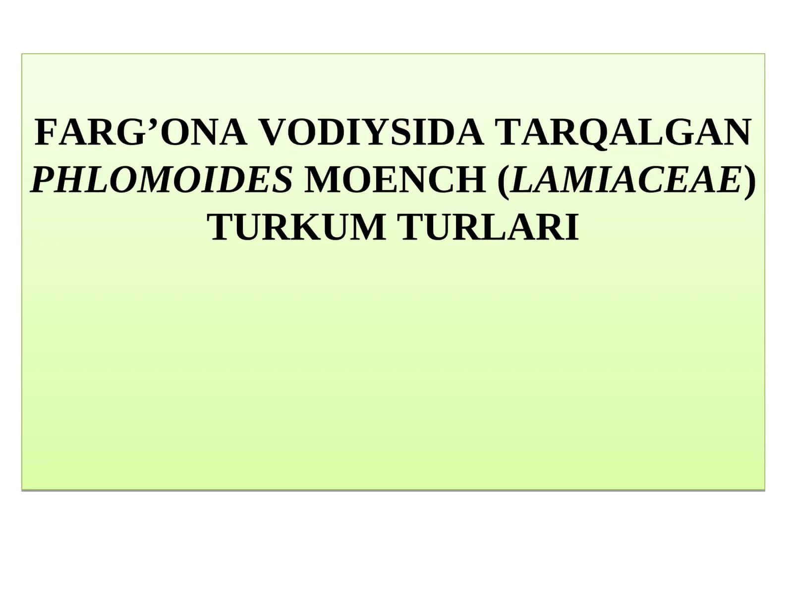 FARG’ONA VODIYSIDA TARQALGAN PHLOMOIDES MOENCH (LAMIACEAE) TURKUM TURLARI 1
