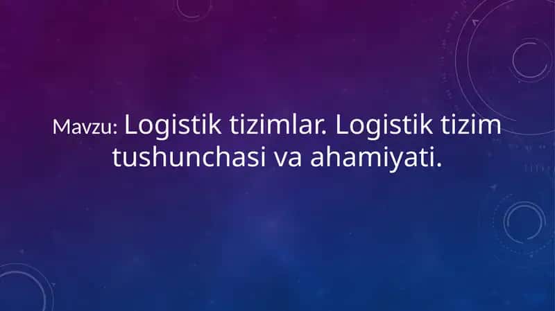 Logistik tizimlar 1