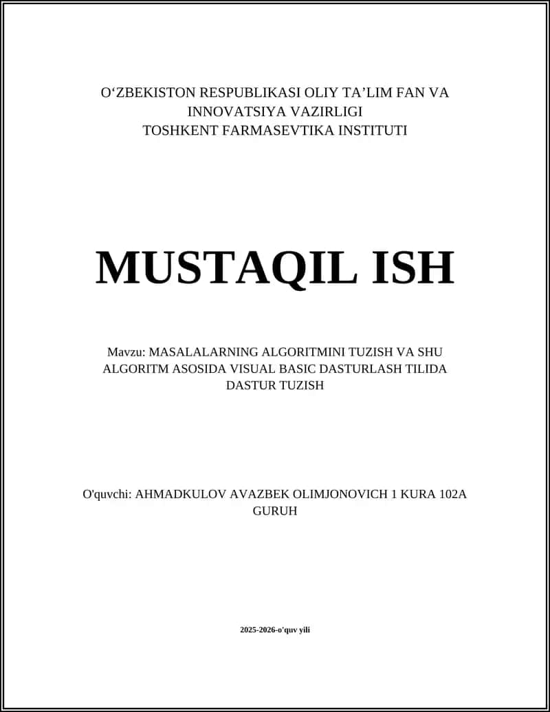 MASALALARNING ALGORITMINI TUZISH VA SHU ALGORITM ASOSIDA VISUAL BASIC DASTURLASH TILIDA DASTUR TUZISH 1