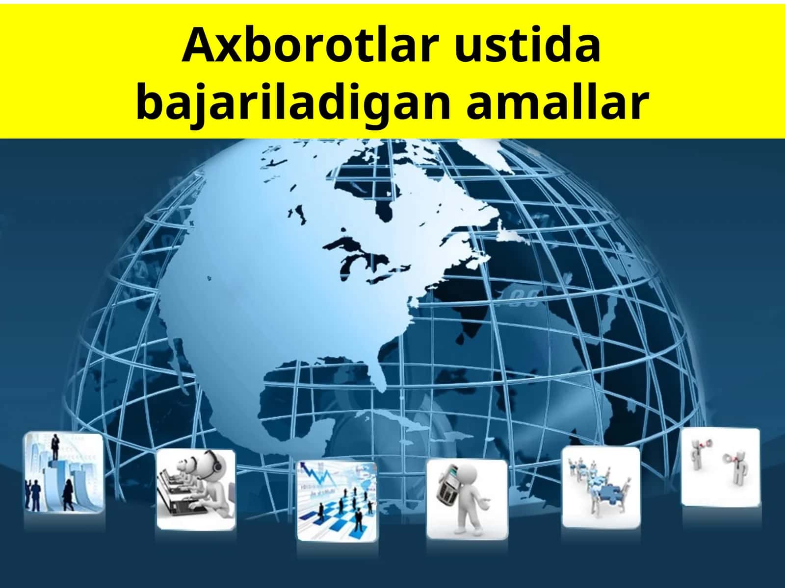 Axborotlar ustida bajariladigan amallar 1