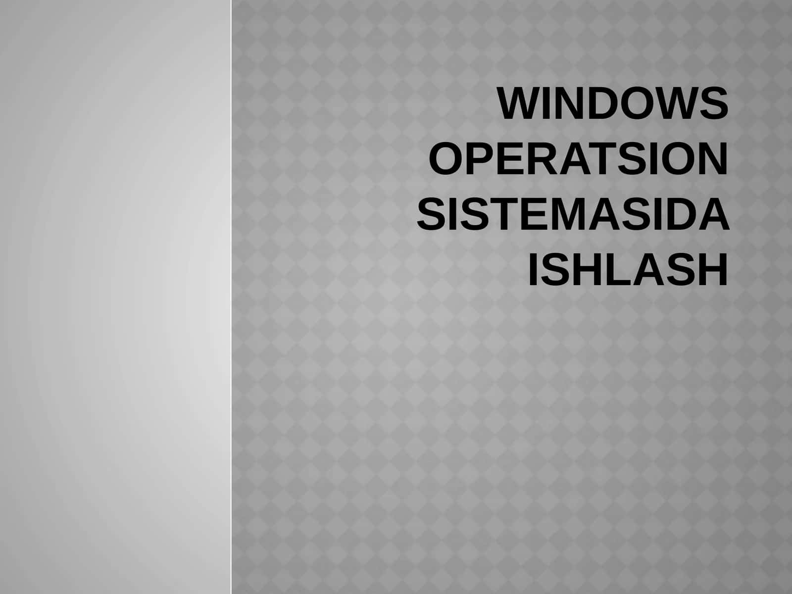 windows operatsion sistemasida ishlash 1
