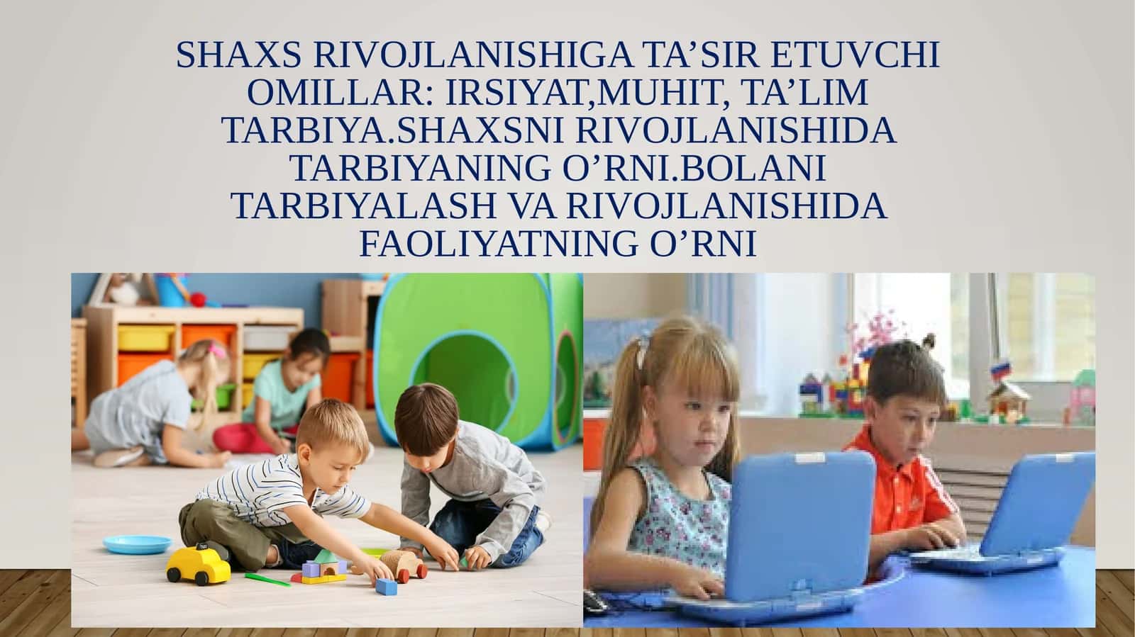 Shaxs rivojlanishiga ta’sir etuvchi omillar 1