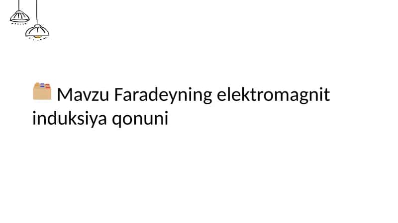 Faradeyning elektromagnit induksiya qonuni 1