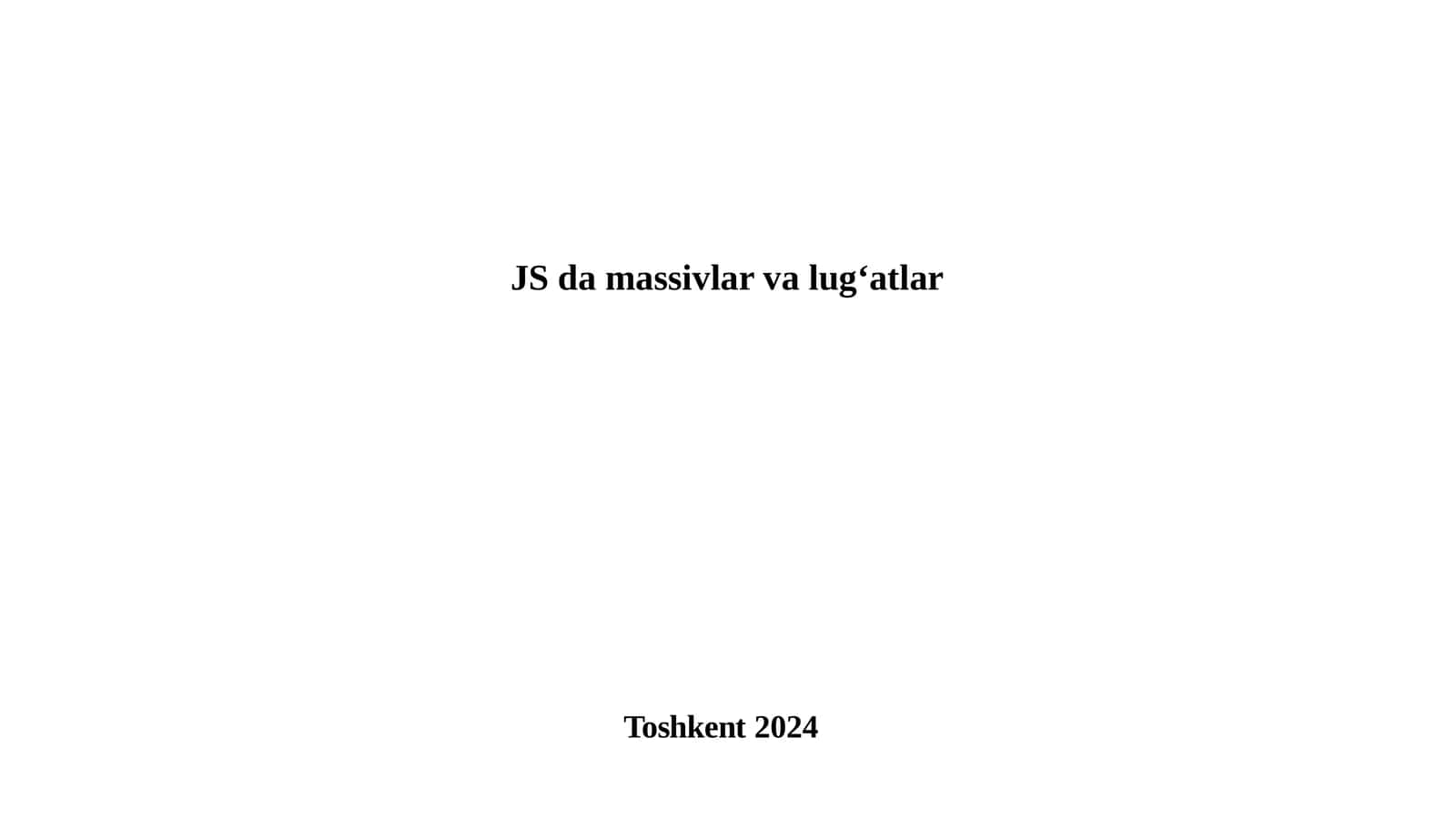 JS da massivlar va lug‘atlar 1
