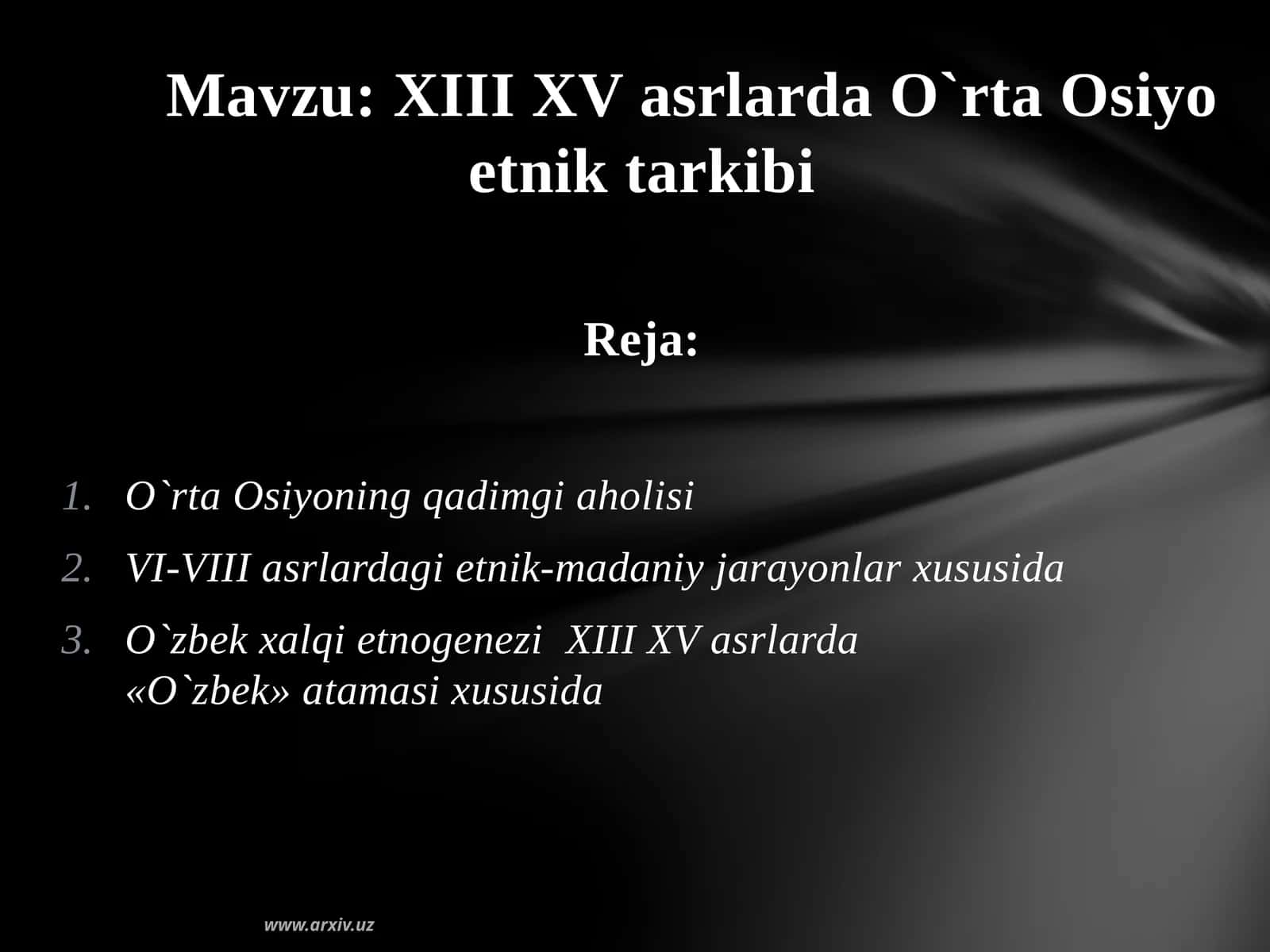 XIII XV asrlarda O`rta Osiyo etnik tarkibi 1