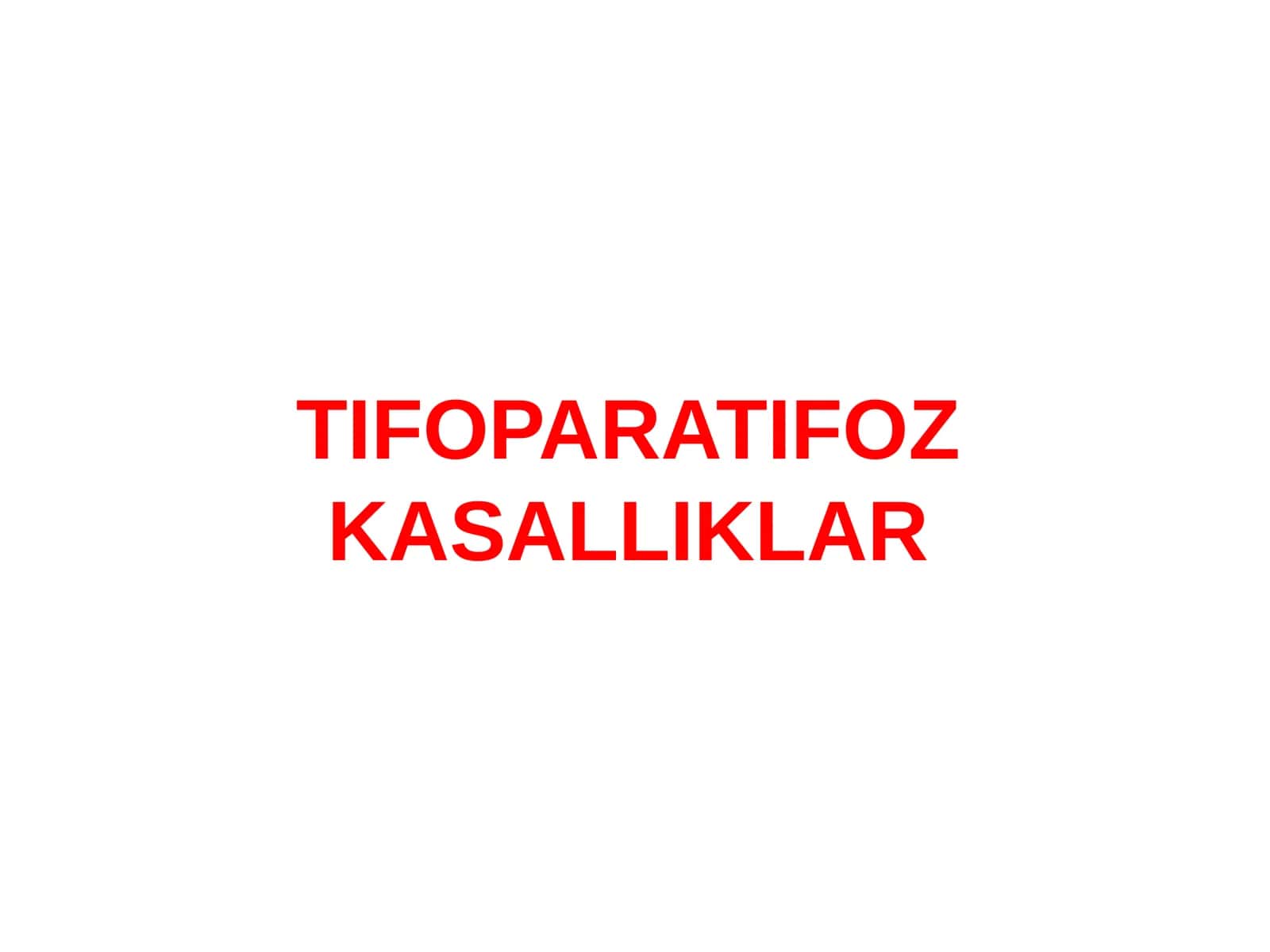 TIFOPARATIFOZ KASALLIKLAR 1