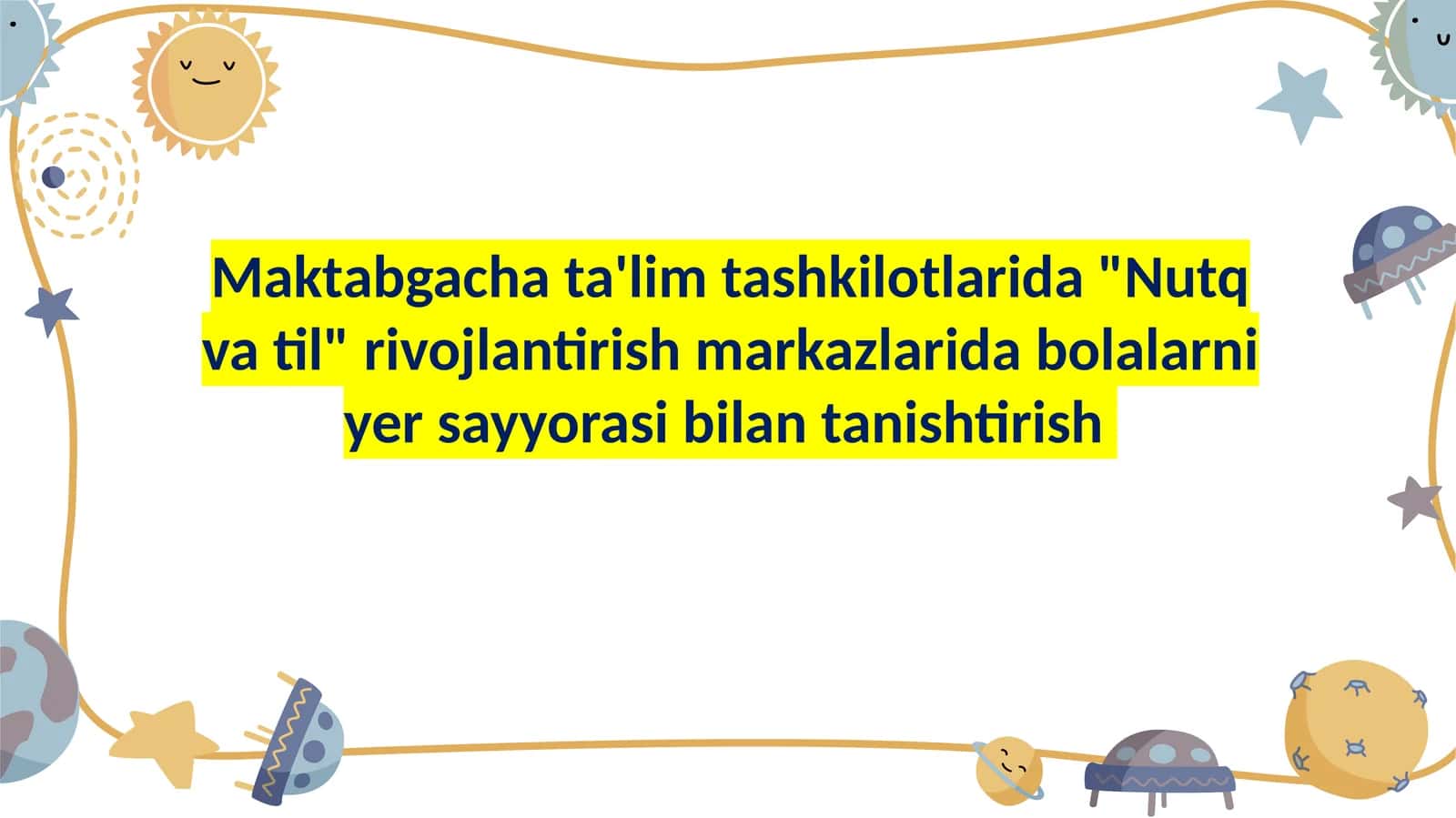 Bolalarni yer sayyorasi bilan tanishtirish va bilimni o'zlashtirish 1
