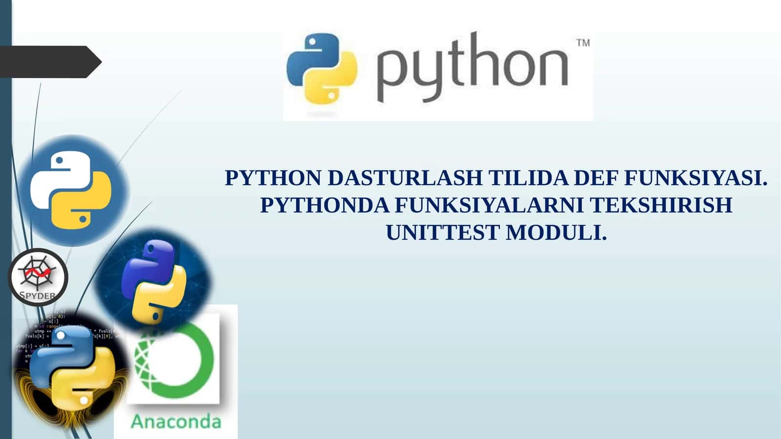 PYTHON DASTURLASH TILIDA DEF FUNKSIYASI. PYTHONDA FUNKSIYALARNI TEKSHIRISH UNITTEST MODULI. 1
