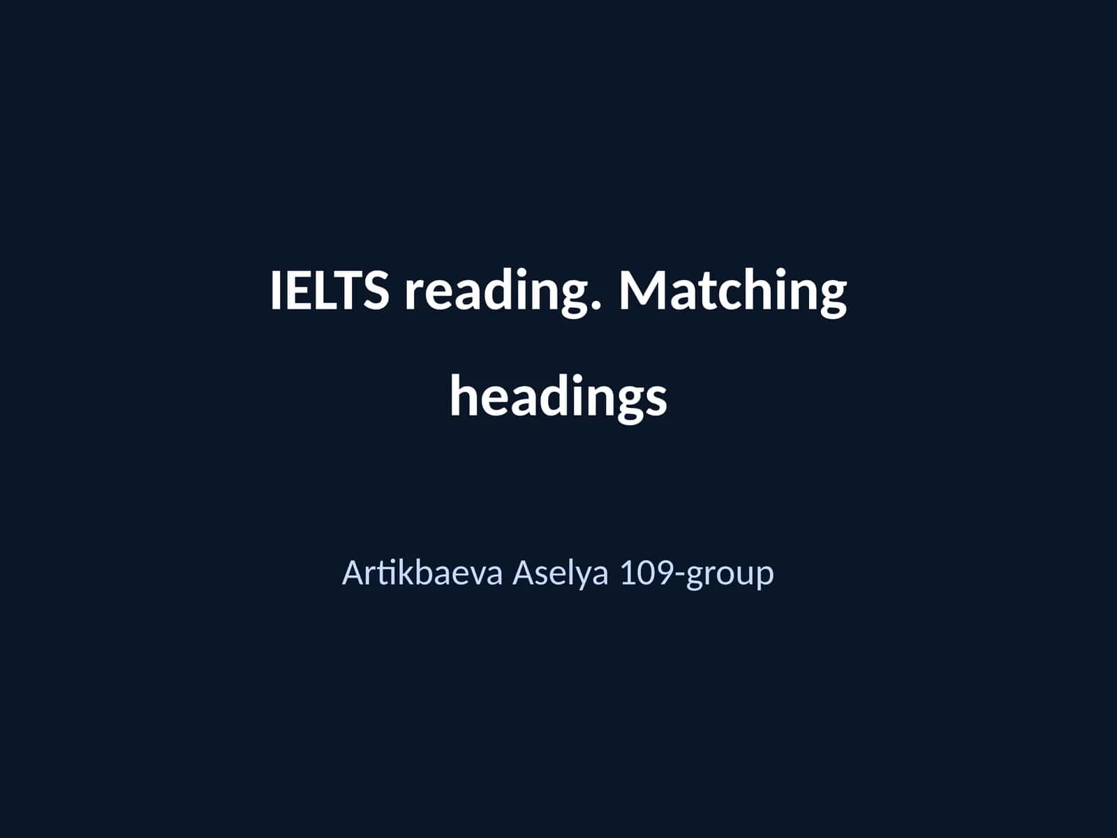 IELTS reading. Matching headings 1