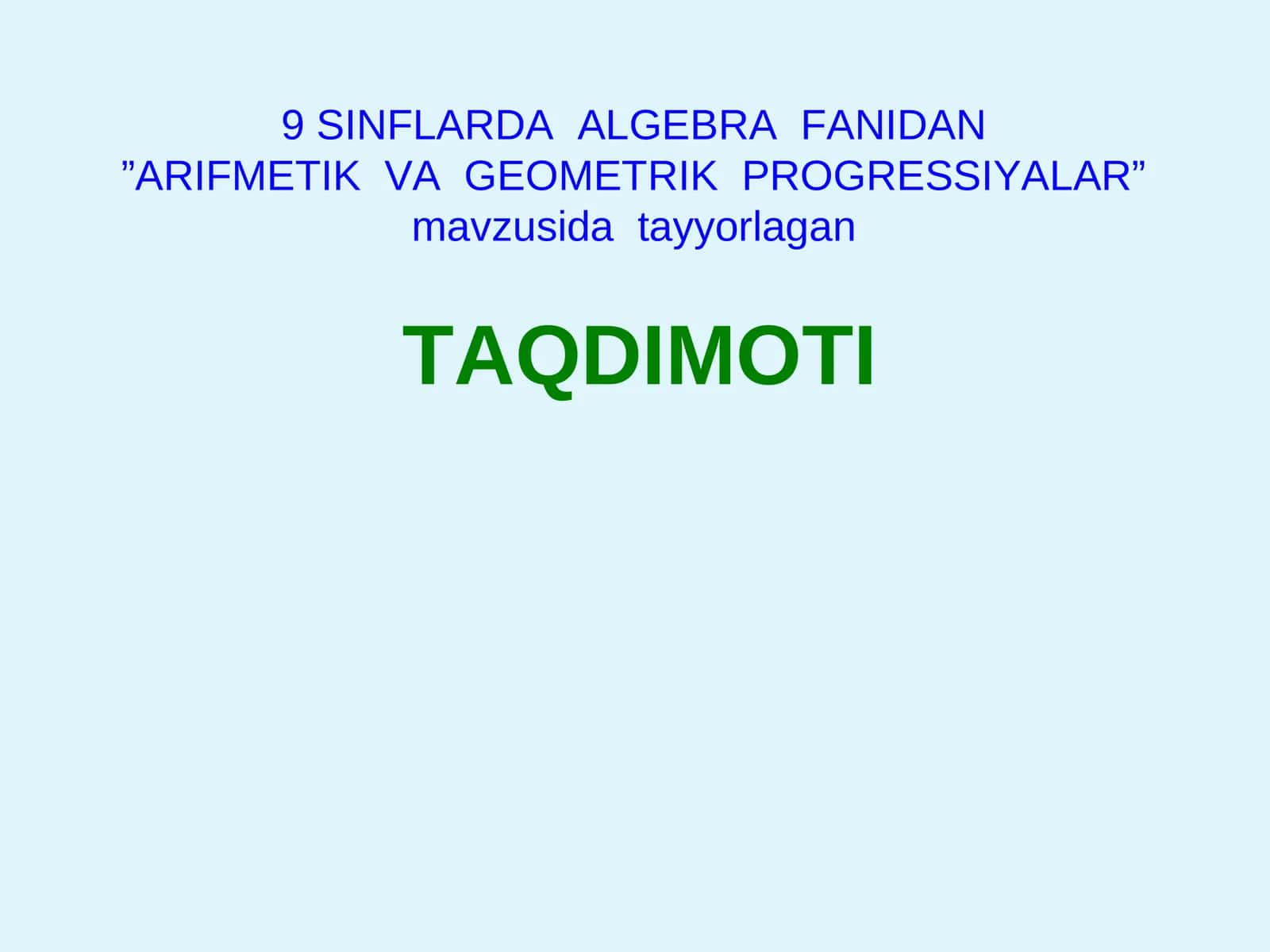 “ARIFMETIK VA GEOMETRIK PROGRESSIYALAR” 1