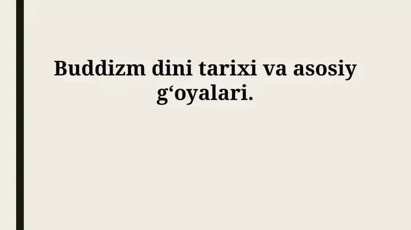 Buddizmning tarixi va asosiy g‘oyalari 1