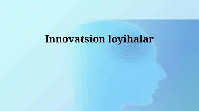 Innovatsion loyihalar