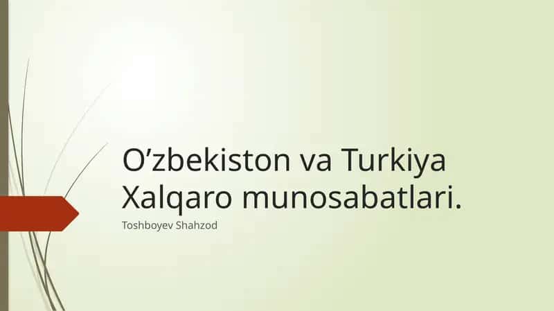 O’zbekiston va Turkiya Xalqaro munosabatlari 1