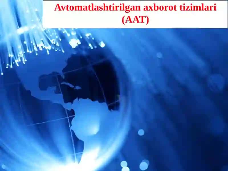 Avtomatlashtirilgan axborot tizimlari (AAT)
