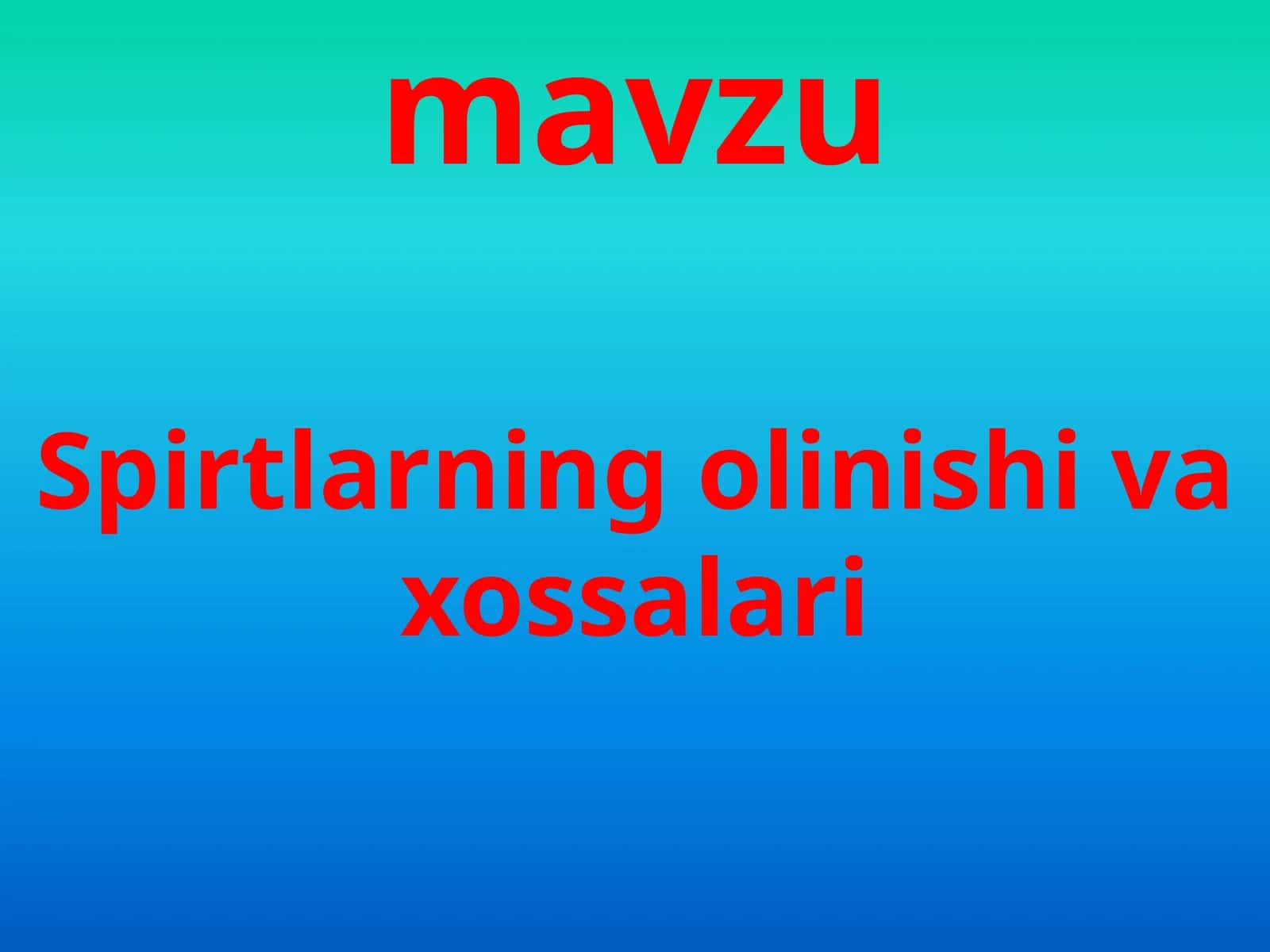 Spirtlarning olinishi va xossalari 1