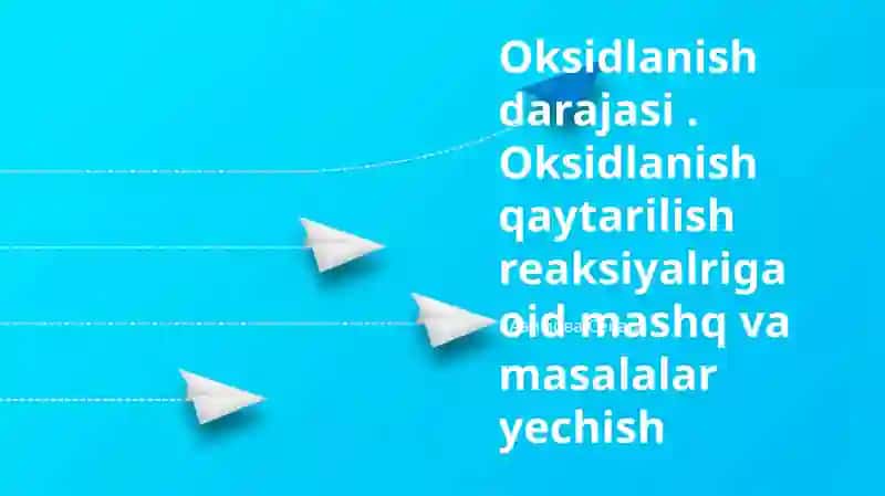 Oksidlanish darajasi va qaytarilish reaksiyalari