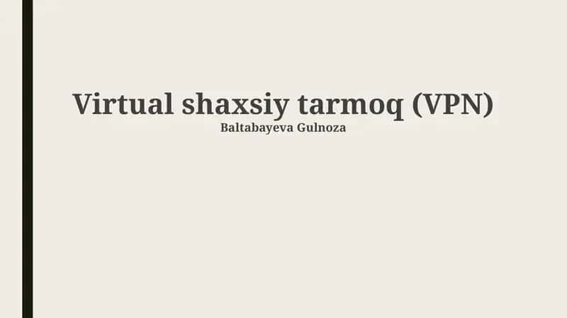 Virtual shaxsiy tarmoq (VPN) 1